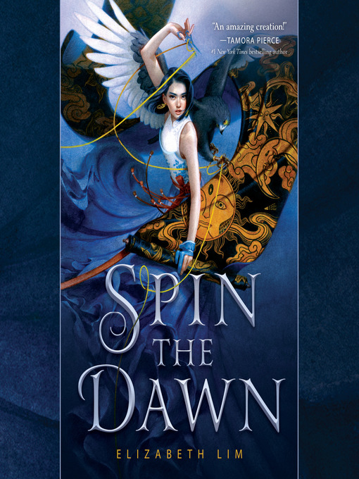 Title details for Spin the Dawn by Elizabeth Lim - Wait list